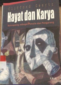 Hayat dan Karya: Antropolog sebagai Penulis dan Pengarang