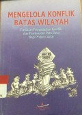 Mengelola Konflik Batas Wilayah: Panduan bagi Praju Desa Pakraman