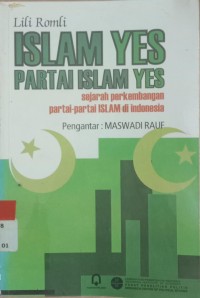 Islam Yes Partai Islam Yes: Sejarah Perkembangan Partai-Partai Islam Di Indonesia