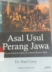 Asal Usul Perang Jawa: Pemberontakan Sepoy & Lukisan Raden Saleh