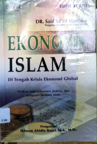 Ekonomi Islam Di Tengah Krisis Ekonomi Global : Edisi Revisi