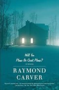 Will You Please be Quiet, Please ? : Stories Raymond Carver