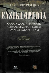 Ensiklopedia: Golongan, Kelompok, Aliran, Mazhab, Partai, dan Gerakan Islam