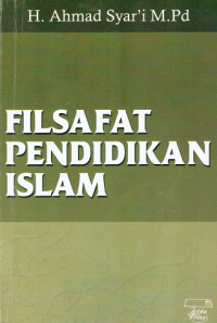 Filsafat Pendidikan Islam (Edisi Baru)