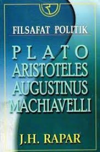 Filsafat Politik: Plato Aristoteles Augustinus Machiavelli