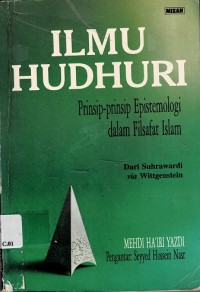 Ilmu Hudhuri:  Prinsip-Prinsip Epistimologi dalam Filsafat Islam