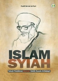Islam Syiah: Telaah Pemikiran Imamah Habib Husein Al-Habsyi