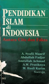 Pendidikan Islam di Indonesia: Antara Cita dan Fakta
